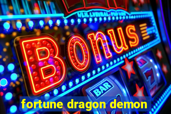 fortune dragon demon